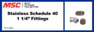 Stainless Schedule 40     1 1/4” Fittings