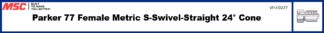 Parker 77 Female Metric S-Swivel-Straight 24° Cone