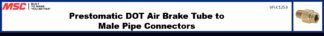 Prestomatic DOT Air Brake Tube to Male Pipe Connectors