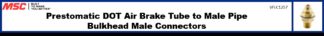 Prestomatic DOT Air Brake Tube to Male Pipe Bulkhead Male Connectors