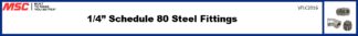 1/4” Schedule 80 Steel Fittings