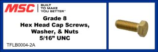 Grade 8 Hex Head Cap Screws, Washer, & Nuts 5/16” UNC