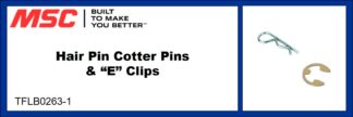 Hair Pin Cotter Pins & “E” Clips